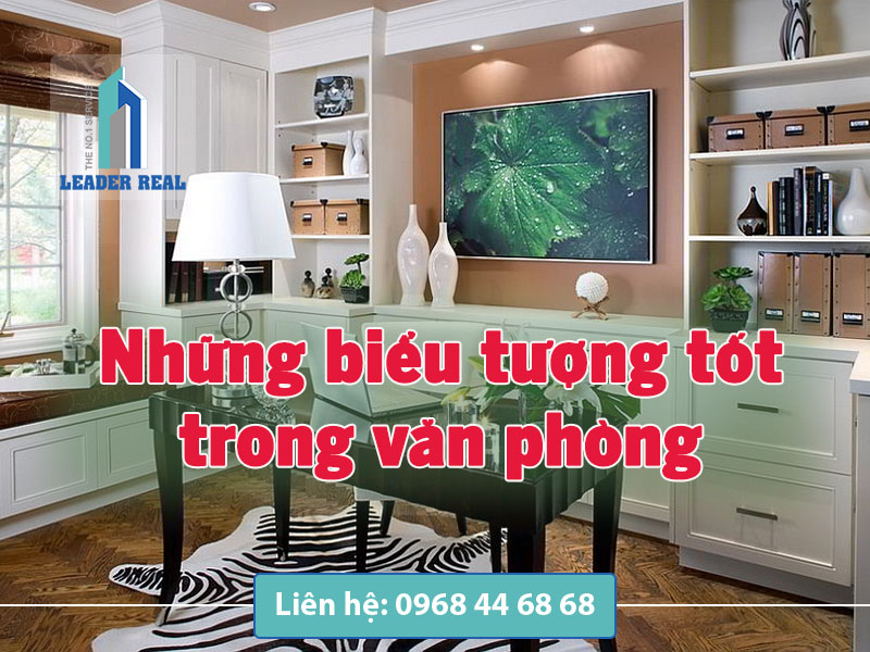 Những biểu tượng phong thủy tốt trong văn phòng