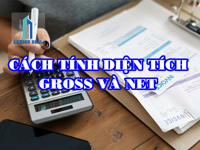 Tính diện tích Gross và Net khi thuê văn phòng như thế nào?
