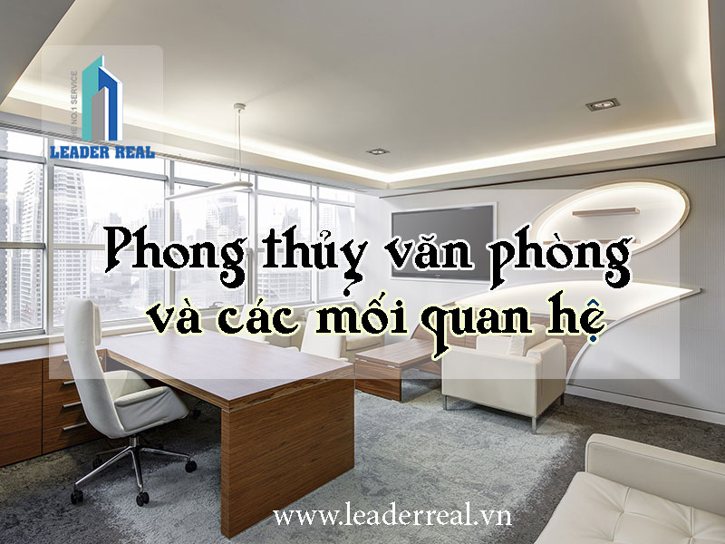 Phong thuỷ văn phòng và các mối quan hệ