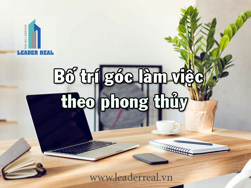 Bố trí góc làm việc thuận theo phong thủy