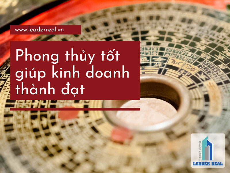 Phong thủy tốt giúp kinh doanh thành đạt