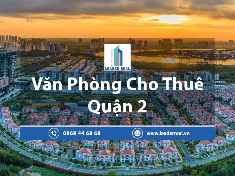 Văn phòng cho thuê Quận 2
